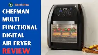 CHEFMAN Multifunctional Digital Air Fryer Review - Best Multifunctional Air Fryer