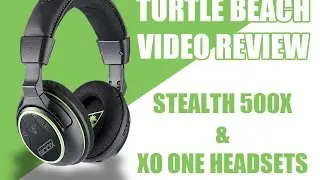 Turtle Beach XO One & Stealth 500X Headset Review