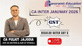 CA Inter Jan/May 2026 | GST Regular Batch |  Day 5 | CA Pulkit Jajodia