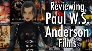 I watched every Paul W.S. Anderson film