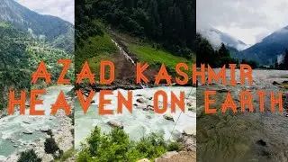 A trip to Azad Kashmir | Heaven on earth | Pakistan Travel | Travelog Bits