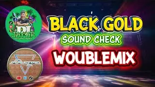 Black Gold Full Sound Check 2025 [Wouble Battle Check]Dj Jay ar Soterno Remix