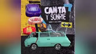 Alex zurdo & marki -- canta y sonr&iacute;e 