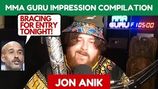 THE MMA GURU Jon Anik Impressions Compilation
