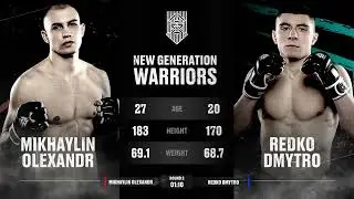 MIKHAYLIN - REDKO  | New Warriors Generation FIGHT DAY #1