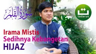 Tadarus Daily - Baca Surah Al Qalam Pake Irama HIjaz Mistis Banget 🥺‼️