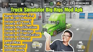 Truck Simulator Big Rigs Mod Apk Version 1.5.4 Unlimited Money