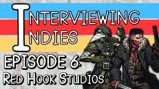 Talking Darkest Dungeon and Red Hook Studios Future With Chris Bourassa - Interviewing Indies Ep 6