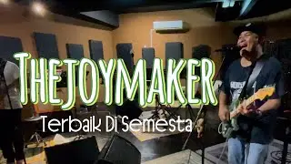 THEJOYMAKER-TERBAIK DI SEMESTA (Practice Session)