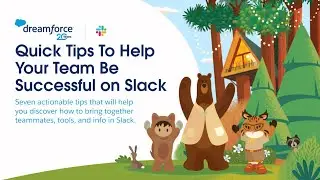 Quick Tips to Help Your Team Be Successful in Slack | Dreamforce 2022 | Slack