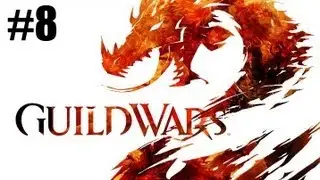 Guild Wars 2 - Part 8 - Papa!? Put Some Clothes on!