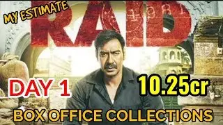 RAID BOX OFFICE COLLECTION DAY 1 | MY ESTIMATE | AJAY DEVGN