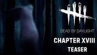 Who's the new man in Dead by Daylight - Chapter 18 Teaser