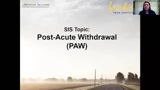 Post Acute Withdrawal SIS
