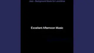 Remarkable Music for Afternoons