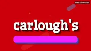 CARLOUGH'S - HOW TO PRONOUNCE IT!?