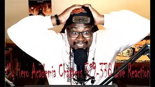 STAR AND STRIPE DID THE USA PROUD!!!!! My Hero Academia Chapters 329-338 Live Reaction