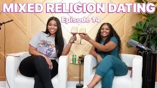 EPISODE 14 | MY BOYFRIEND WON&rsquo;T LEAVE HIS WIFE &bull; MIXED RELIGION RELATIONSHIPS &bull; COPARENTING ISSUES