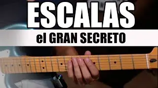 El M&Eacute;TODO DEFINITIVO para aprender TODAS las ESCALAS en la GUITARRA