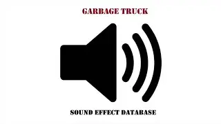 Garbage Truck Sound Effect