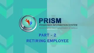 PRISM| RETIRING EMPLOYEE | PART 2|