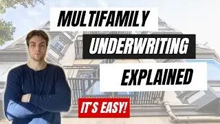 How to Underwrite Multifamily Real Estate