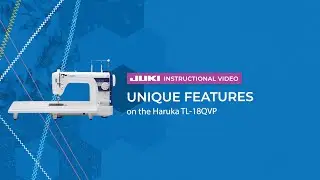 JUKI Haruka TL-18QVP: Unique Features