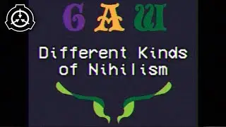 [SCP Tale] Different Kinds of Nihilism