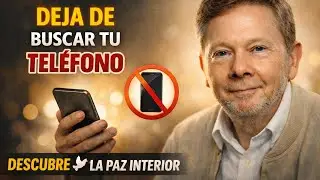 DEJA DE BUSCAR TU TELÉFONO 📱✨ DESPIERTA A LA PRESENCIA AHORA | Eckhart Tolle