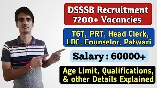 DSSSB Latest Recruitment | 7200+ Vacancies | TGT, PRT, Head Clerk | Age, Qualifications Explained