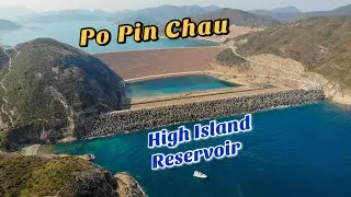 Po Pin Chau, High Island Reservoir, Sai Kung,Hike Hong Kong