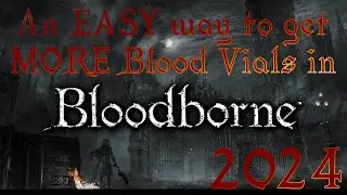 Quick and Easy Blood Vial farming Strategy in Bloodborne
