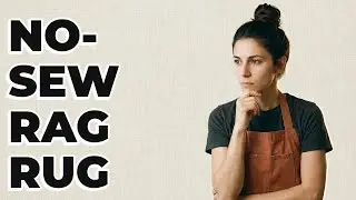 How Can You Make A Rag Rug Without Sewing?