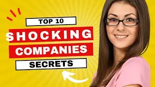 shocking facts | top 10 facts | shocking company secrets  😉