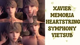 XAVIER &ndash; HEARTSTRING SYMPHONY &ndash; MEMORIA &ndash; LOVE AND DEEPSPACE &ndash; ENGDUB &ndash; VIETSUB