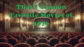 That's Cannon's Favorite Movies from 1976