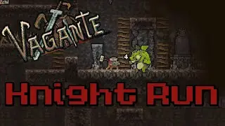 Vagante|Knight|This run is lit! 