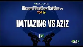 Saad Imtiaz vs Aziz | Discord Beatbox Battles V#1 | Top 16