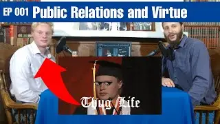 Public Relations and Virtue | Dan May | EP 001