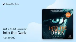 Into the Dark Book 6 by R.D. Brady &middot; Audiobook preview