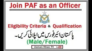 Eligibility Criteria to apply in Pakistan Air Force as an Officer (Male/Females)