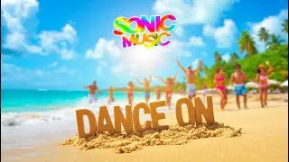 SONIC MUSIC - Dance On ( Rmx )