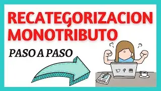 RECATEGORIZACION MONOTRIBUTO ♦ Paso a paso AFIP
