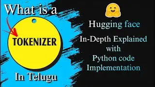 Tokenizer in Hugging face | In-depth explanation with code in Telugu | Generative AI | Trignanam
