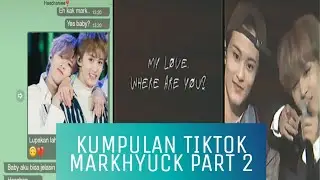 ||&bull;◇ Kumpulan Tiktok Markyuck NCT part 2 ◇&bull;||