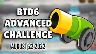 BTD6 Advanced Challenge - U Got Lucky Or U Have Skill? (August 22 2022)