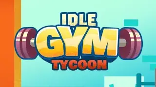 Idle Fitness Gym Tycoon - Workout Simulator Game - первый взгляд