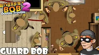 Robbery Bob 2 - Use Guard Costume - part 10