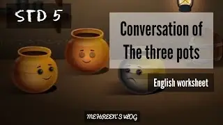 std 5|English worksheet|firstbell 2.0|conversation of three pots