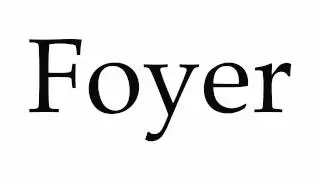 How to Pronounce Foyer
